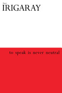 To speak is never neutral /
