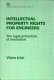 Intellectual property rights for engineers : the legal protection of innovation /