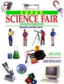 Super science fair sourcebook /