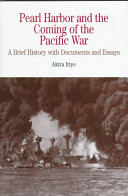 Pearl Harbor and the coming of the Pacific War : a brief history with documents and essays /