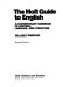The Holt guide to English : a contemporary handbook of rhetoric, language, and literature /