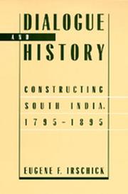 Dialogue and history : constructing South India, 1795-1895 /