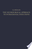 The neurosurgical approach to intracranial infections : a review of personal experiences, 1940-1960.