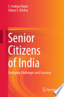 Senior Citizens of India : Emerging Challenges and Concerns /