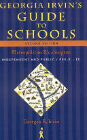 Georgia Irvin's guide to schools : Metropolitan Washington independent and public/pre-k-12 /