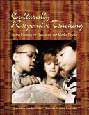 Culturally responsive teaching : lesson planning for elementary and middle grades /