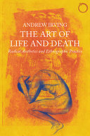 The art of life and death : radical aesthetics and ethnographic practice /