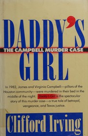 Daddy's girl : the Campbell murder case : a true tale of betrayal, vengeance, and Texas justice /