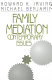 Family mediation : contemporary issues /