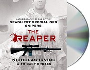 The reaper : [autobiography of one of the deadliest Special Ops snipers] /