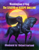 The Legend of Sleepy Hollow : found among the papers of the late Diedrich Knickerbocker /