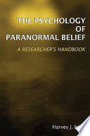 Psychology of paranormal belief : a researcher's handbook.