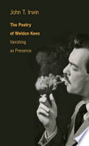 The poetry of Weldon Kees : vanishing as presence /