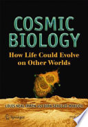Cosmic biology : how life could evolve on other worlds /
