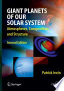 Giant planets of our solar system : atmospheres, composition, and structure /