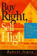 Buy right, sell high /