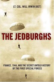 The Jedburghs : the secret history of the Allied Special Forces, France 1944 /