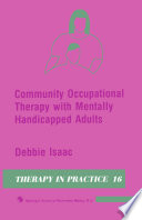 Community occupational therapy with mentally handicapped adults /