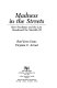 Madness in the streets : how psychiatry and the law abandoned the mentally ill /