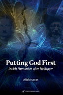 Putting god first : Jewish humanizm after Heidegger /