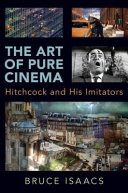 The art of pure cinema : Hitchcock and his imitators /