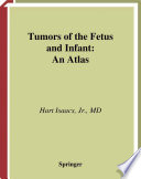 Tumors of the fetus and infant : an atlas /