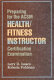 Preparing for the ACSM health/fitness instructor certification examination /