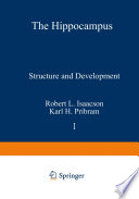 The Hippocampus : Volume 1: Structure and Development /