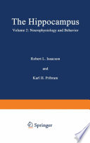 The Hippocampus : Volume 2: Neurophysiology and Behavior /