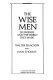 The wise men : six friends and the world they made : Acheson, Bohlem, Harriman, Kennan, Lovett, McCloy /