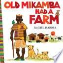 Old Mikamba had a farm /