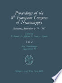 Proceedings of the 8th European Congress of Neurosurgery, Barcelona, September 6-11, 1987 : Volume 2 Spinal Cord and Spine Pathologies Basic Research in Neurosurgery /