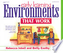 Early learning environments that work /