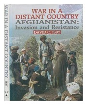 War in a distant country, Afghanistan : invasion and resistance /