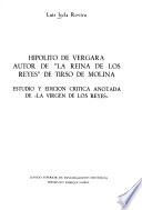 Hipólito de Vergara, autor de "La Reina de los reyes" de Tirso de Molina : estudio y edición crítica anotada de "La Virgen de los reyes" /
