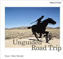 Roland Iselin : unguided road trip /