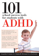 101 school success tools for students with ADHD /