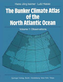 The Bunker climate atlas of the North Atlantic Ocean /