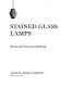 Stained glass lamps ; construction and design /