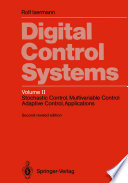 Digital Control Systems : Volume 2: Stochastic Control, Multivariable Control, Adaptive Control, Applications /