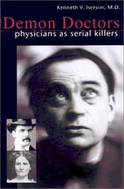 Demon doctors : physicians as serial killers /