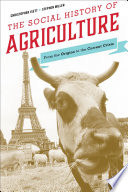 The social history of agriculture : from the origins to the current crisis /