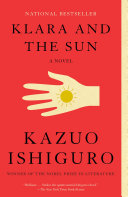 Klara and the sun : a novel  /