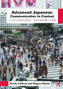 Advanced Japanese : communication in context /