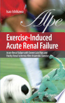 Exercise-induced acute renal failure : acute renal failure with severe loin pain and patchy renal ischemia after anaerobic exercise /