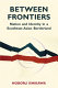 Between frontiers : nation and identity in a Southeast Asian borderland /