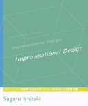 Improvisational design : continuous, responsive digital communication /