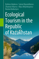 Ecological Tourism in the Republic of Kazakhstan /