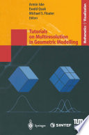 Tutorials on Multiresolution in Geometric Modelling : Summer School Lecture Notes /