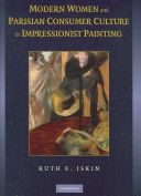 Modern women and Parisian consumer culture in impressionist painting /